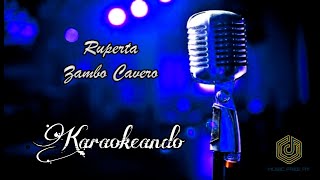 Ruperta  Zambo Cavero Karaoke [upl. by Sacram]