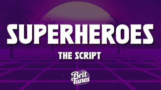 Superheroes  The Script Lyrics [upl. by Zetram]