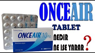 ONCEAIR Tablet  Montelukast Nedir Niçin Kullanılır Nasıl Kullanılır Yan Etkileri Nelerdir [upl. by Ixel]