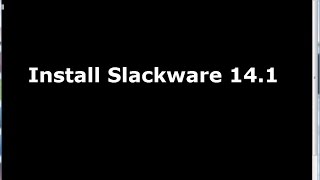 How to Install Slackware 141 on Virtual box [upl. by Swihart]