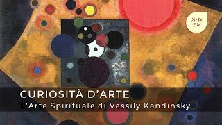 LArte Spirituale di Wassily Kandinsky  Curiosità dArte 30 di 56 [upl. by Lebisor]