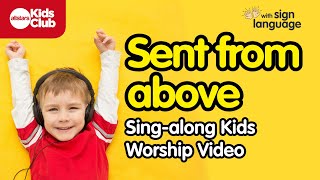 Sent From Above  KIDS AND ALL AGE WORSHIP with SIGNING for Christmas  Allstars Kids Club [upl. by Noremak]