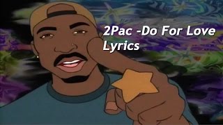 2Pac  Do For Love Lyrics on screen [upl. by Brandi]