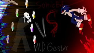 WD gaster vs Sonic ExE dc2animation [upl. by Cousin148]