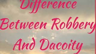 Difference Between Robbery and Dacoity  Under IPC1860  Adv Urvashi [upl. by Katlaps]