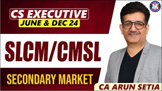 CS EXECUTIVE NEW SYLLABUS SLCM CLASS  CA ARUN SETIA SIR [upl. by Sitsuj]