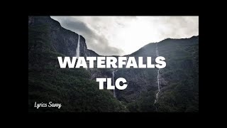 Waterfalls  TLC Lyrics [upl. by Zhang]