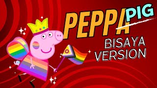 Peppa Pig Bisaya Version Ep 1 quotBALAYBALAY NI PEPPAquot [upl. by Ayahsal773]