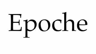 How to Pronounce Epoche [upl. by Mehitable]