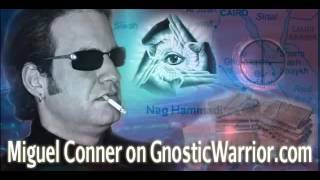 Gnosticism amp Gnosis With Miguel Conner Gnostic Warrior 1 [upl. by Shana]