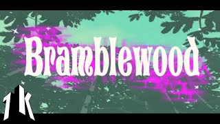 The Bramblewood Video [upl. by Nuj]