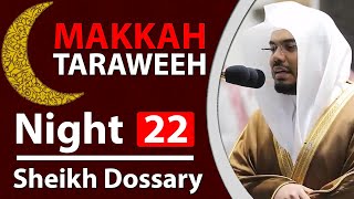 EMOTIONAL RECITATION  Makkah Taraweeh 2020 Highlights  Night 22  Sheikh Yasser Dossary [upl. by Danais]