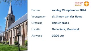 Protestantse Gemeente Maasland  Zondag 29 september 2024  Aanvang 1000 uur [upl. by Ahselef]