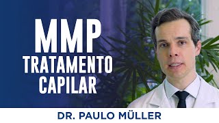 MMP para Tratamento Capilar  Dr Paulo Müller Dermatologista [upl. by Gudrun882]