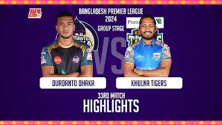 Durdanto Dhaka vs Khulna Tigers  Highlights  33rd Match  Season 10  BPL 2024 [upl. by Anyalram993]