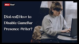 Solved How to Disable GameBar Presence Writer [upl. by Sabu]