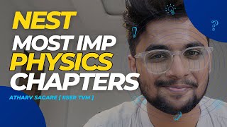 Most Important Physics Chapters For NEST  NEST 2024  NEST Imp Chapters [upl. by Studner]