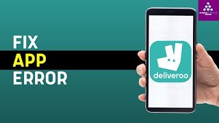 How To Fix And Solve Deliveroo App Error  Full Guide [upl. by Nalek]