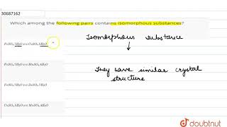 Which among the following pairs contains isomorphous substances  12  SOME BASIC CONCEPTS OF C [upl. by Janyte29]