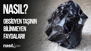 Şifalı Taşlar Serisi OBSİDYEN Taşının Özellikleri ve Bilinmeyen Faydaları obsidyen Doğaltaşlar [upl. by Rovelli]