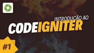 Curso de Codeigniter  Aula 1  Introdução ao CodeIgniter [upl. by Guild749]