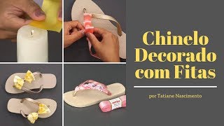 Chinelo Decorado com Fitas  por Tatiane Nascimento [upl. by Risa480]