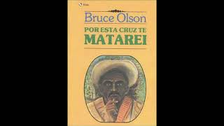 Por esta cruz te mataré  Capítulo 4  Bruce Olson [upl. by Canica]