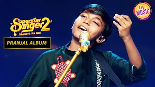 Pranjal अपनी ही Soulful Performance में हो गया गुम  Superstar Singer Season 2  Pranjal Album [upl. by Dleifniw]