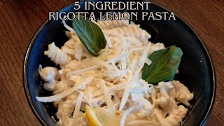 5 Ingredient Ricotta Lemon Pasta [upl. by Yanaj902]