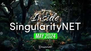 Inside SingularityNET  May 2024 [upl. by Ku94]