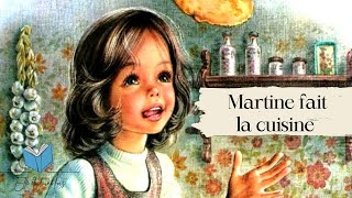 Histoire pour enfants  Martine fait la cuisine [upl. by Yelime]