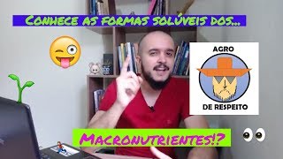 Venha conhecer os Macronutrientes do solo e suas formas solúveis IRA  Episódio 1 [upl. by Rehpitsirhc]