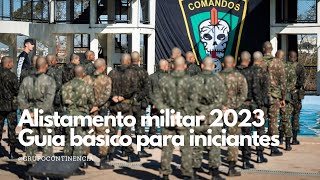 Alistamento militar 2023  Guia básico para iniciantes [upl. by Aicatsal13]