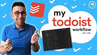 My Todoist Workflow  July 2019 [upl. by Arvie]