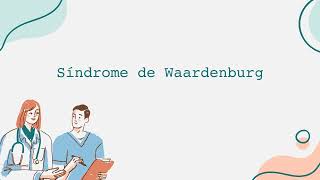 Síndrome de Waardenburg Video Informativo Español [upl. by Nhguav]