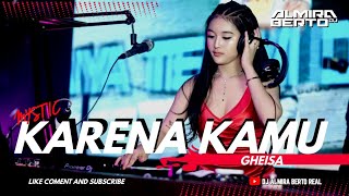 FUNKOT  KARENA KAMU  MOMO GHEISA  NEW 2024 COVER BY DJ ALMIRA BERTO [upl. by Ayikaz]