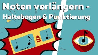 Noten verlängern  Haltebogen und Punktierung [upl. by Lledo26]