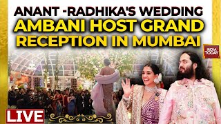 Anant Ambani Wedding LIVE  Anant AmbaniRadhika Merchant Reception In Mumbai LIVE  India Today [upl. by Mlohsihc]