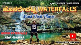 EP 5 HOSADEVATA WATERFALLS  Hidden Waterfalls Near GOKARNA  550 Kms from bangalore [upl. by Coreen]