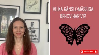 Vilka känslomässiga behov har vi [upl. by Eiznik904]