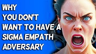 Why You Dont Want To Have A Sigma Empath Adversary [upl. by Ikkir11]