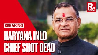 BREAKING Haryana INLD chief Nafe Singh Rathee shot dead in Bahadurgarh [upl. by Anselmo263]