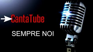 CantaTube  SEMPRE NOI  karaoke MPezzali [upl. by Jewelle243]