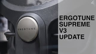 NEW amp IMPROVED ERGOTUNE SUPREME V3 [upl. by Sucramed]