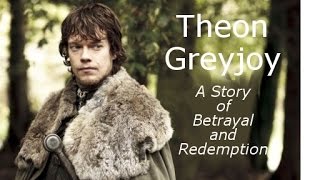 Theon Greyjoy A Story of Betrayal and Redemption [upl. by Laraine]