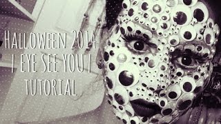 HALLOWEEN 2014  EYE SEE YOU  TUTORIAL [upl. by Mohandas244]