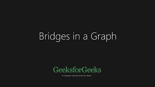 Bridges in a Graph  GeeksforGeeks [upl. by Nevak54]