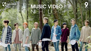 9x9  “NIGHT LIGHT” Official MV [upl. by Semreh]