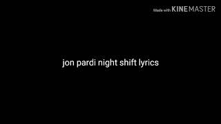 Jon Pardi Night Shift Lyrics [upl. by Nahseez547]