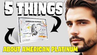 American Express Platinum Card  5 Things You MUST KNOW [upl. by Lindgren855]